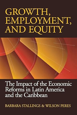 Bild des Verkufers fr Growth, Employment, and Equity: The Impact of the Economic Reforms in Latin America and the Caribbean zum Verkauf von moluna