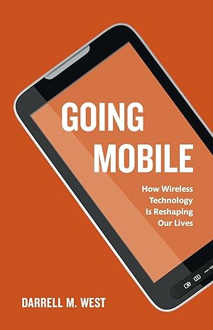 Bild des Verkufers fr Going Mobile: How Wireless Technology Is Reshaping Our Lives zum Verkauf von moluna