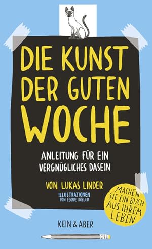 Seller image for Die Kunst der guten Woche Anleitung fr ein vergngliches Dasein for sale by Berliner Bchertisch eG