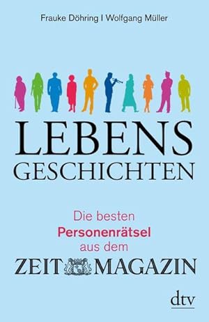 Seller image for Lebensgeschichten Die besten Personenrtsel aus dem ZEITMAGAZIN for sale by Berliner Bchertisch eG