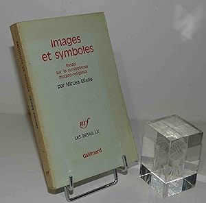 Images et symboles. Essais sur le symbolisme magico-religieux. Les essais LX. Gallimard - Les ess...