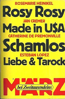 Bild des Verkufers fr Rosy Rosy. [und:] Cremer, Jan: Made in USA. [und:] Premonville, Catherine de: Schamlos. [und:] Lopez, Esteban: Liebe & Tarock. zum Verkauf von Antiquariat Axel Kurta