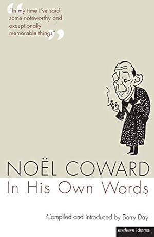 Seller image for Noel Coward In His Own Words (Methuen Drama Modern Plays) for sale by WeBuyBooks