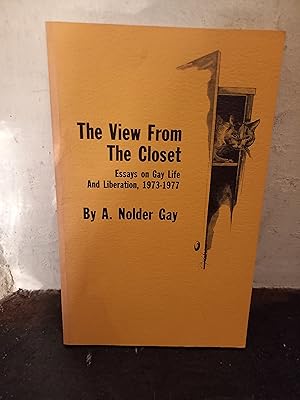 Imagen del vendedor de The View from the Closet: Essays on Gay Life & Liberation, 1973-1977 a la venta por Temple Bar Bookshop