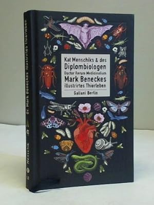 Kat Menschiks und des Diplom-Biologen Doctor Rerum Medicinalium Mark Beneckes Illustrirtes Thierl...