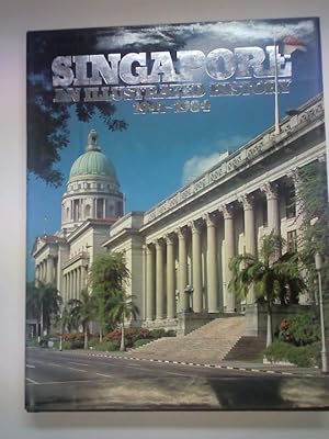 Bild des Verkufers fr Singapore. An illustrated history 1941-1984 zum Verkauf von Celler Versandantiquariat