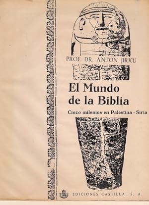 Image du vendeur pour EL MUNDO DE LA BIBLIA. CINCO MILENIOS EN PALESTINA-SIRIA mis en vente par Librera Vobiscum