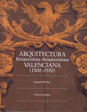 Seller image for ARQUITECTURA RENACENTISTA . RENAIXENTISTA VALENCIANA (1500-1570) for sale by Librera Vobiscum