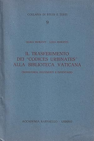 Image du vendeur pour Il trasferimento dei "codices urbinates" alla biblioteca Vaticana. Cronistoria, documenti e inventario mis en vente par Il Salvalibro s.n.c. di Moscati Giovanni