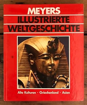 Meyers illustrierte Weltgeschichte, Doppelband Alte Kulturen - Griechenland - Asien; Teil 1: Die ...