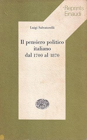 Seller image for Il pensiero politico italiano dal 1700 al 1870 for sale by Il Salvalibro s.n.c. di Moscati Giovanni