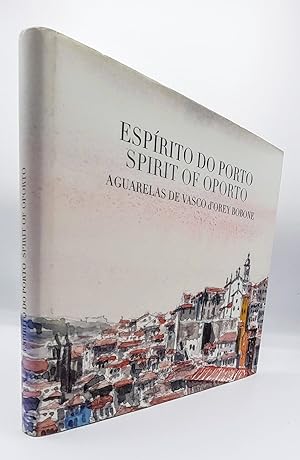 ESPÍRITO DO PORTO /Spirit of Oporto. Aguarelas de.