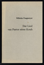 Bild des Verkufers fr Dat Lied van Pastor siene Kouh: Ein Epos in 220 Versen [Nach mndlichen und schriftlichen berlieferungen geordnet und ergnzt von Wilhelm Fangmeyer]. - zum Verkauf von Libresso Antiquariat, Jens Hagedorn