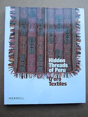 Seller image for Hidden Threads of Peru: Q'ero Textiles for sale by K Books Ltd ABA ILAB