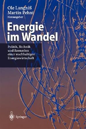 Image du vendeur pour Energie Im Wandel : Politik, Technik Und Szenarien Einer Nachhaltigen Energiewirtschaft -Language: German mis en vente par GreatBookPricesUK