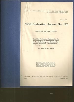 Immagine del venditore per BIOS Evaluation Report No. 192. Target No. C-228549, C-31/1350. Statliche Technicum (Fachschule9 fur Textil Industrie ( State Technical School for Textile Industry) and Deutscher Forschungs Institut fur Textil Industrie. venduto da Ant. Abrechnungs- und Forstservice ISHGW