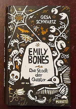 Emily Bones. Die Stadt der Geister.