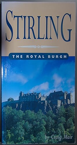 Seller image for Stirling: The royal burgh for sale by Hanselled Books