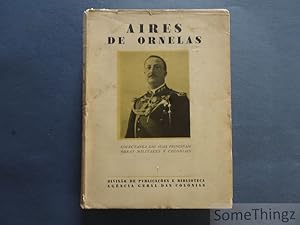 Aires de Ornelas. Colectanea das suas principais obras militares e coloniais. Volume I.