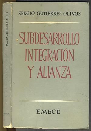 Subdesarrollo Integracion y Alianza