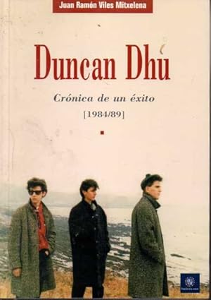 DUNCAN DHU. CRONICA DE UN ÉXITO 1984 - 89.
