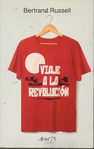 Seller image for VIAJE A LA REVOLUCIN. PRCTICA Y TEORA DEL BOLCHEVISMO Y OTROS ESCRITOS. for sale by Books Never Die