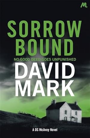 Imagen del vendedor de Sorrow Bound : The 3rd Ds Mcavoy Novel a la venta por GreatBookPricesUK