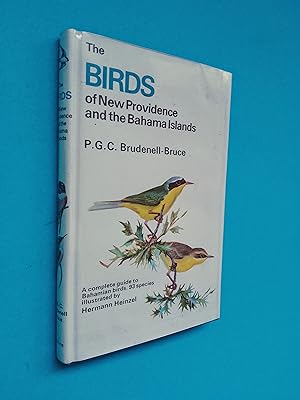 The Birds of New Providence and the Bahama Islands: A Complete Guide to Bahamian Birds (Collins P...