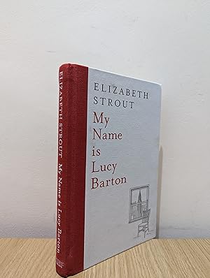 Seller image for My Name Is Lucy Barton (Signed First Edition) for sale by Fialta Books