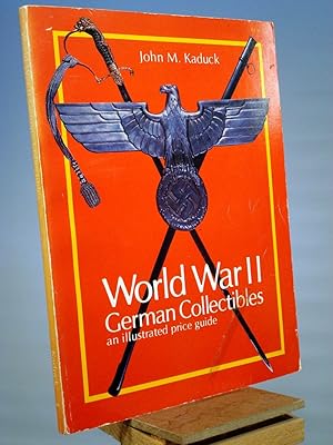 Seller image for World War II German Collectibles: An Illustrated Price Guide for sale by Henniker Book Farm and Gifts