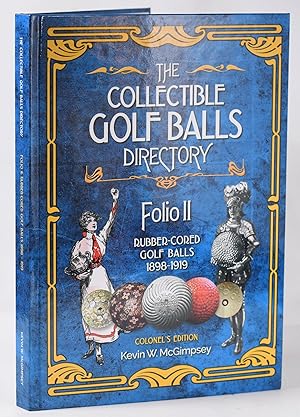 Imagen del vendedor de The Collectible Golf Balls Directory. Folio 2: Rubber core Golf Balls 1899-1919 a la venta por Fine Golf Books