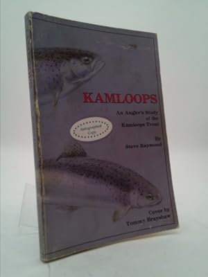 Image du vendeur pour Kamloops, an Angler's Study of the Kamloops Trout, Revised Edition mis en vente par ThriftBooksVintage