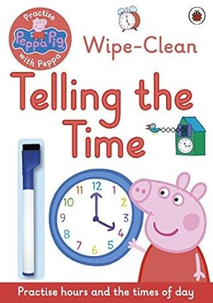 Immagine del venditore per Peppa Pig: Practise with Peppa: Wipe-Clean Telling the Time venduto da WeBuyBooks