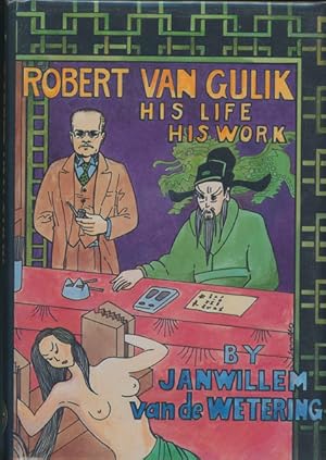 Seller image for ROBERT VAN GULIK. HIS LIFE HIS WORK. for sale by BUCKINGHAM BOOKS, ABAA, ILAB, IOBA