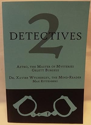 Seller image for 2 Detectives: Astro, The Master of Mysteries; Dr. Xavier Wycherley, The Mind-Reader for sale by MLC Books