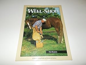 Imagen del vendedor de Well-Shod: A Horseshoeing Guide for Owners and Farriers a la venta por Paradise Found Books