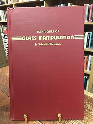 Seller image for Techniques of Glass Manipulation in Scientific Research for sale by Encore Books