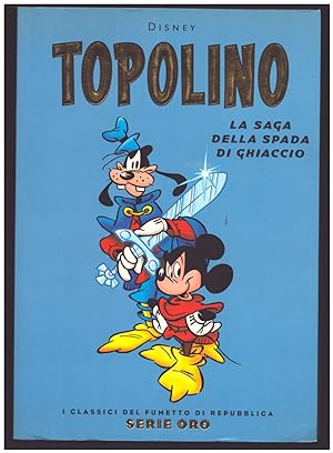 Bild des Verkufers fr Topolino: La saga della spada di ghiaccio zum Verkauf von Parigi Books, Vintage and Rare