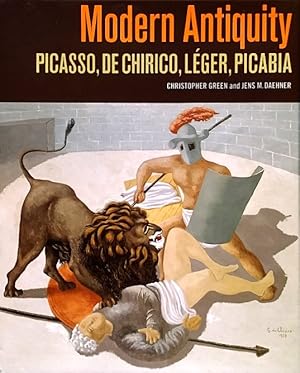 Image du vendeur pour Modern Antiquity: Picasso, de Chirico, Leger, Picabia mis en vente par LEFT COAST BOOKS