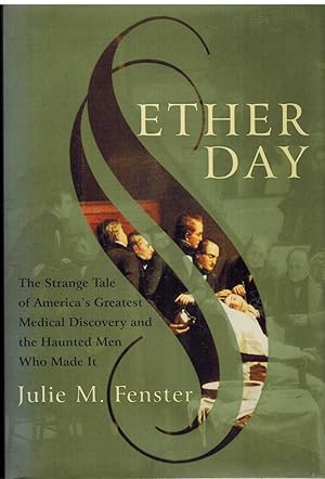 Seller image for ETHER DAY The Strange Tale of America's Greatest Medical Discovery and the Haunted Men Who Made It for sale by The Avocado Pit