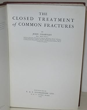 Imagen del vendedor de The Closed Treatment of Common Fractures. FIRST EDITION. a la venta por Scientia Books, ABAA ILAB