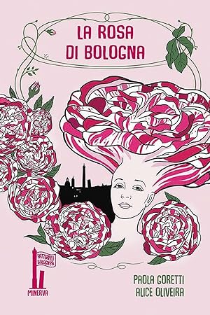 Seller image for La rosa di Bologna for sale by Libro Co. Italia Srl
