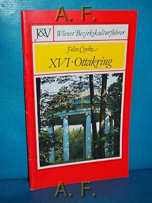 Bild des Verkufers fr Ottakring XVI : Wiener Bezirkskulturfhrer 16 zum Verkauf von Antiquarische Fundgrube e.U.