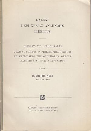 Galeni Peri Chreta Anapnoes Libellus. Dissertatio Inauguralis quam ad Summos in Philosphia Honore...