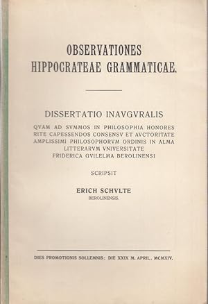 Observationes Hippocrateae Grammaticae. Dissertatio Inauguralis in Philosophia Honores Rite Capes...