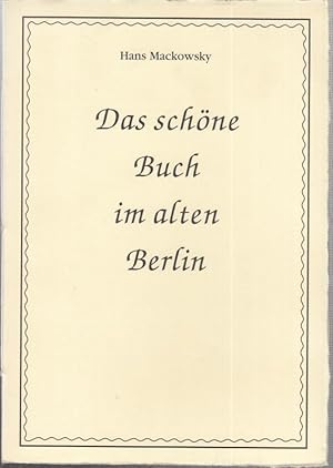 Image du vendeur pour Das schne Buch im alten Berlin. mis en vente par Antiquariat Carl Wegner