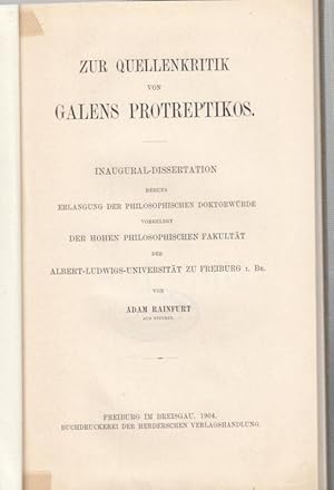 Zur Quellenkritik von Galens Protreptikos. Inauguraldissertation behufs Erlangung der philosophis...