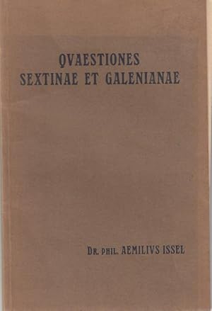 Quaestiones Sextinae et Galenianae. Dissertatio Inauguralis quam ad Summos in Philosophia Honores...