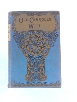 Seller image for Old Carroll's Will for sale by World of Rare Books