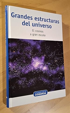 Seller image for Grandes estructuras del universo. El cosmos a gran escala for sale by Llibres Bombeta